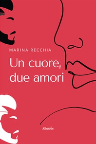 Un cuore, due amori - Librerie.coop