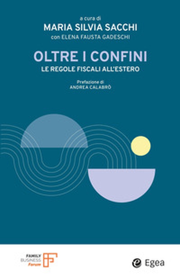 Oltre i confini. Le regole fiscali all'estero - Librerie.coop