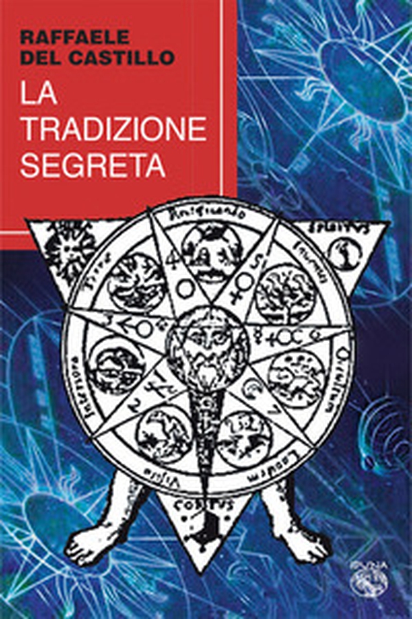 La tradizione segreta - Librerie.coop La tradizione segreta - Librerie.coop