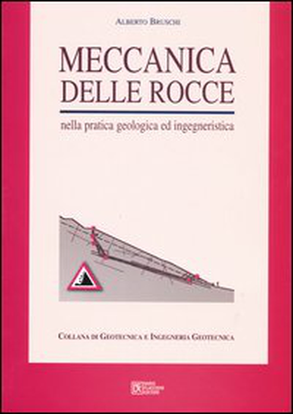 Meccanica delle rocce. Nella pratica geologica ed ingegneristica - Librerie.coop Meccanica delle rocce. Nella pratica geologica ed ingegneristica - Librerie.coop
