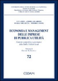 Economia e management delle imprese di pubblica utilità. Contesto competitivo e governance delle public utilities locali - Librerie.coop