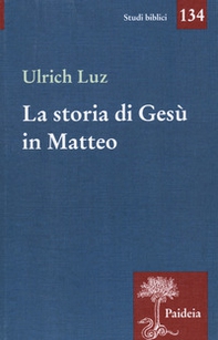 La storia di Gesù in Matteo - Librerie.coop