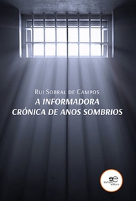 A informadora. Crónica de anos sombrios - Librerie.coop
