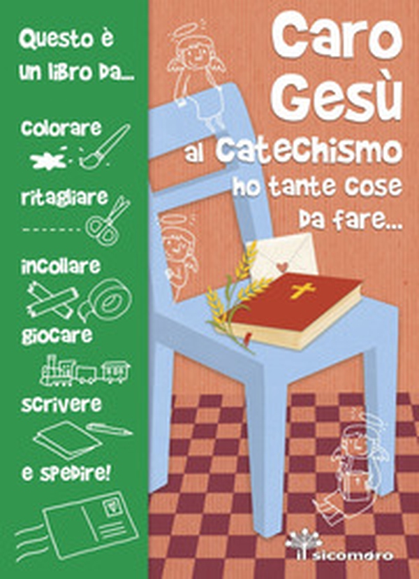 Caro Gesù al catechismo ho tante cose da fare... - Librerie.coop Caro Gesù al catechismo ho tante cose da fare... - Librerie.coop