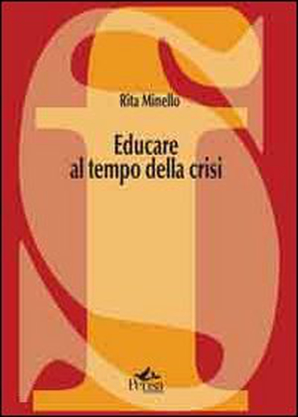 Educare al tempo della crisi - Librerie.coop Educare al tempo della crisi - Librerie.coop