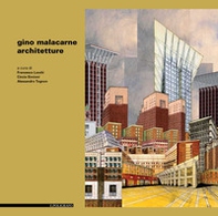 Gino Malacarne. Architetture - Librerie.coop Gino Malacarne. Architetture - Librerie.coop