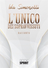 L'unico dei sopravvissuti - Librerie.coop L'unico dei sopravvissuti - Librerie.coop