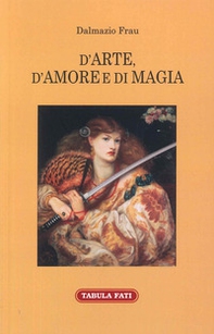 D'arte, d'amore e di magia - Librerie.coop D'arte, d'amore e di magia - Librerie.coop