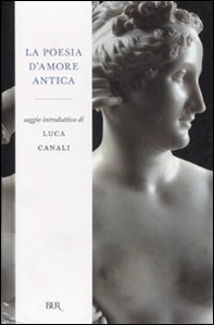 La poesia d'amore antica - Librerie.coop
