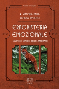 Erboristeria emozionale. L'antico sapere delle antenate - Librerie.coop Erboristeria emozionale. L'antico sapere delle antenate - Librerie.coop