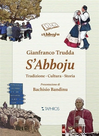 S'Abboju. Tradizione, cultura, storia - Librerie.coop