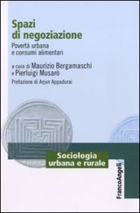 Spazi di negoziazione. Povertà urbana e consumi alimentari - Librerie.coop