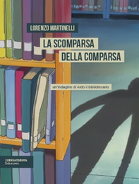 La scomparsa della comparsa - Librerie.coop