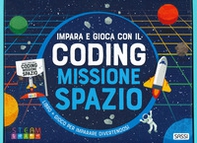 Missione spazio. Impara e gioca con il coding - Librerie.coop