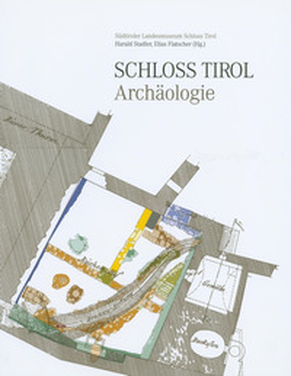 Schloss Tirol Archäologie. Die archäologischen Befunde und Funde - Librerie.coop Schloss Tirol Archäologie. Die archäologischen Befunde und Funde - Librerie.coop