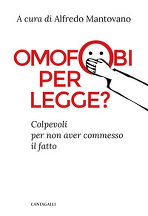 Omofobi per legge? Colpevoli per non aver commesso il fatto - Librerie.coop Omofobi per legge? Colpevoli per non aver commesso il fatto - Librerie.coop
