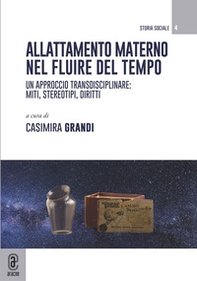 Allattamento materno nel fluire del tempo. Un approccio transdisciplinare: miti, stereotipi, diritti - Librerie.coop