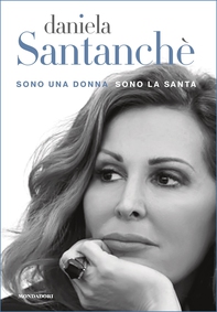 Sono una donna, sono la Santa - Librerie.coop