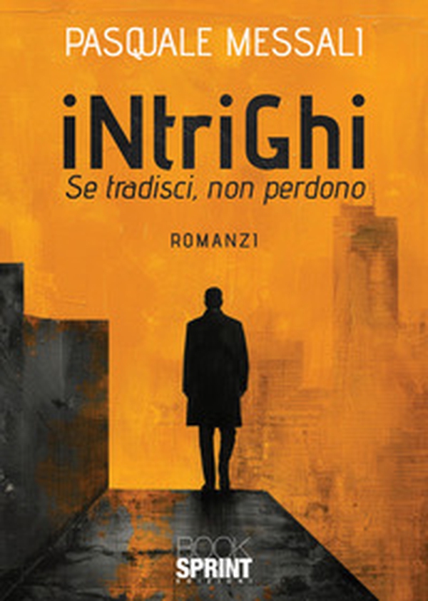 Intrighi. Se tradisci non perdono - Librerie.coop Intrighi. Se tradisci non perdono - Librerie.coop