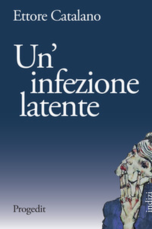 Un'infezione latente - Librerie.coop Un'infezione latente - Librerie.coop