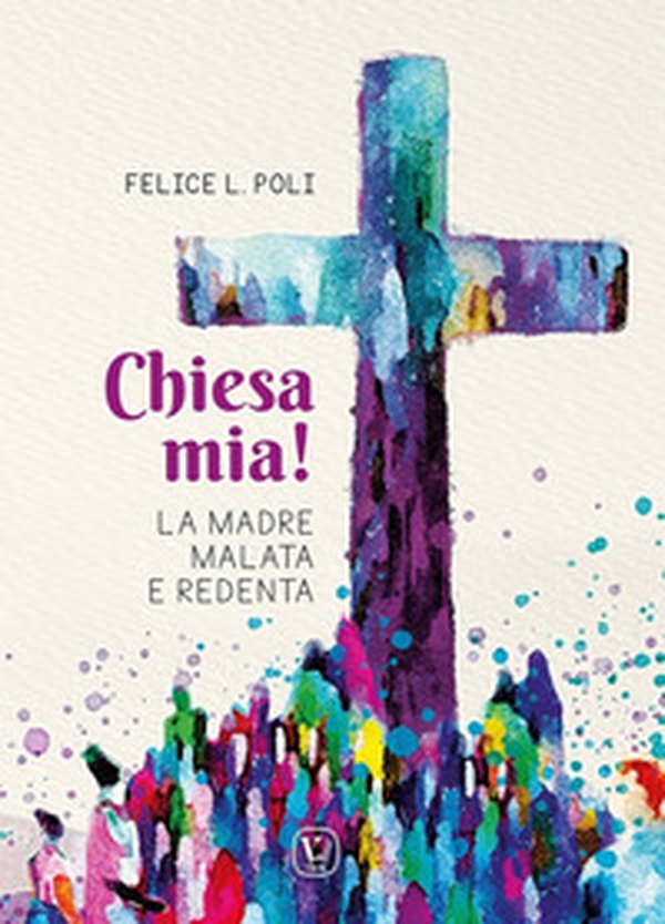 Chiesa mia! La madre malata e redenta - Librerie.coop Chiesa mia! La madre malata e redenta - Librerie.coop
