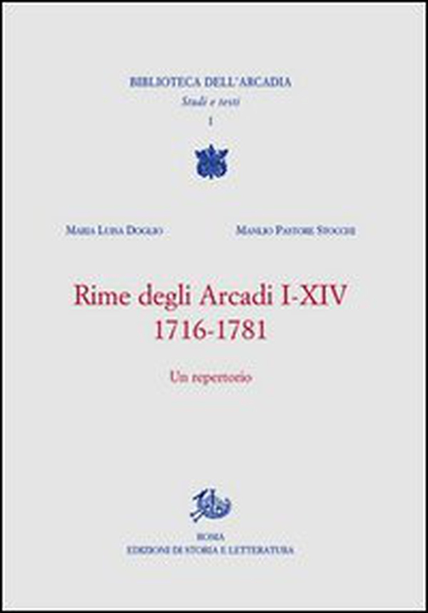 Rime degli Arcadi I-XIV, 1716-1781. Un'antologia - Librerie.coop Rime degli Arcadi I-XIV, 1716-1781. Un'antologia - Librerie.coop