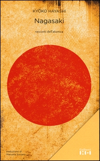 Nagasaki. Racconti dell'atomica - Librerie.coop