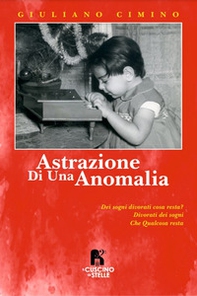 Astrazione di una anomalia - Librerie.coop Astrazione di una anomalia - Librerie.coop