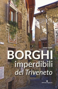 Borghi imperdibili del Triveneto - Librerie.coop
