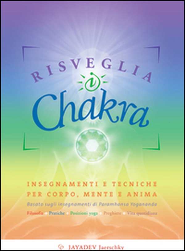 Risveglia i chakra - Librerie.coop Risveglia i chakra - Librerie.coop