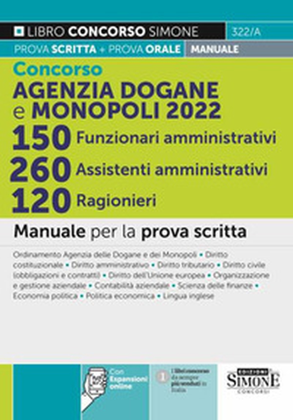 Concorso Agenzia Dogane e Monopoli 2022. 150 funzionari amministrativi 260 assistenti amministrativi 120 ragionieri. Manuale per la prova scritta - Librerie.coop Concorso Agenzia Dogane e Monopoli 2022. 150 funzionari amministrativi 260 assistenti amministrativi 120 ragionieri. Manuale per la prova scritta - Librerie.coop