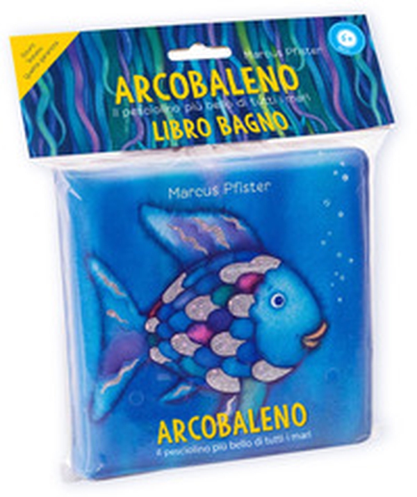 Arcobaleno. Il pesciolino più bello di tutti i mari. Libro bagno - Librerie.coop Arcobaleno. Il pesciolino più bello di tutti i mari. Libro bagno - Librerie.coop