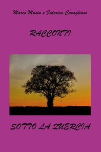 Racconti sotto la quercia - Librerie.coop Racconti sotto la quercia - Librerie.coop
