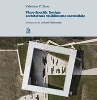 Place-specific design. Architettura visibilmente sostenibile - Librerie.coop
