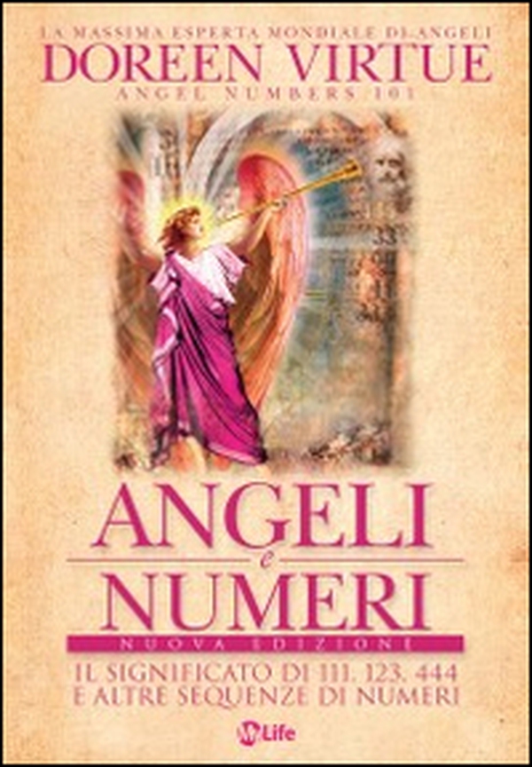 Angeli e numeri. Il significato di 111, 123, 444 e altre sequenze di numeri - Librerie.coop Angeli e numeri. Il significato di 111, 123, 444 e altre sequenze di numeri - Librerie.coop