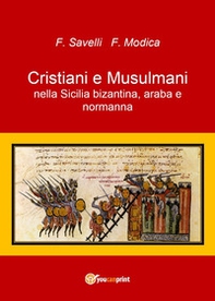 Cristiani e musulmani nella Sicilia bizantina, araba e normanna - Librerie.coop