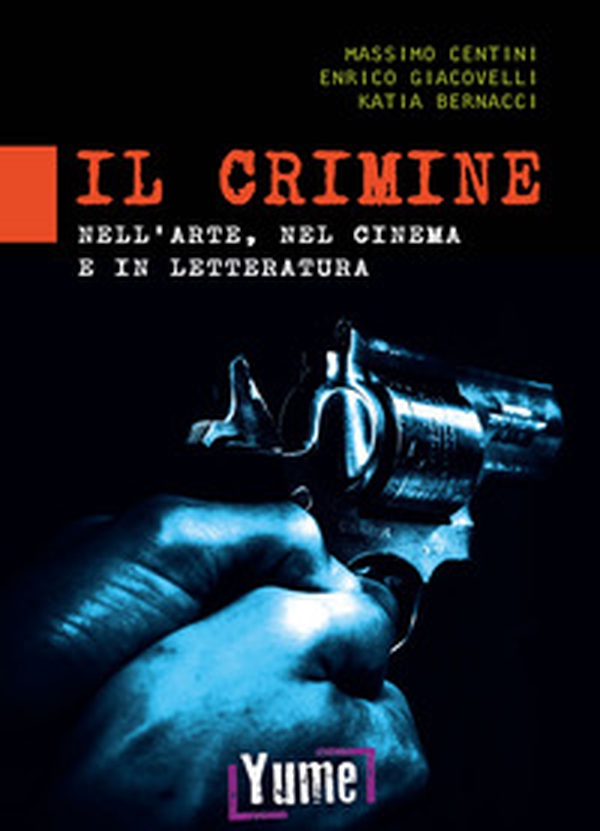 Il crimine nell'arte, nel cinema e in letteratura - Librerie.coop Il crimine nell'arte, nel cinema e in letteratura - Librerie.coop