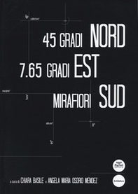 45 gradi Nord, 7.65 gradi Est, Mirafiori Sud - Librerie.coop 45 gradi Nord, 7.65 gradi Est, Mirafiori Sud - Librerie.coop