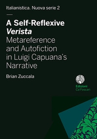 A self-reflexive verista. Metareference and autofiction in Luigi Capuana's narrative - Librerie.coop
