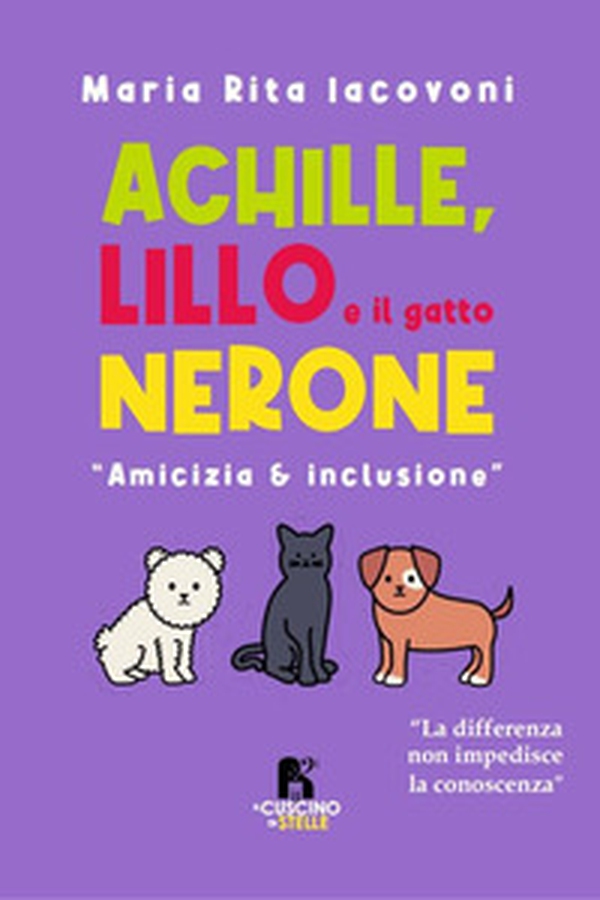 Achille, Lillo e il gatto Nerone - Librerie.coop Achille, Lillo e il gatto Nerone - Librerie.coop