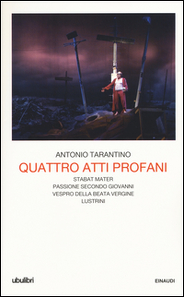 Quattro atti profani: Stabat mater-Passione secondo Giovanni-Vespro della Beata Vergine-Lustrini - Librerie.coop Quattro atti profani: Stabat mater-Passione secondo Giovanni-Vespro della Beata Vergine-Lustrini - Librerie.coop