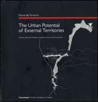 The urban potential of external territories. Ediz. italiana - Librerie.coop