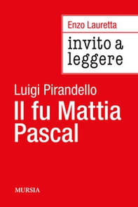 Invito a leggere «Il fu Mattia Pascal» di Luigi Pirandello - Librerie.coop