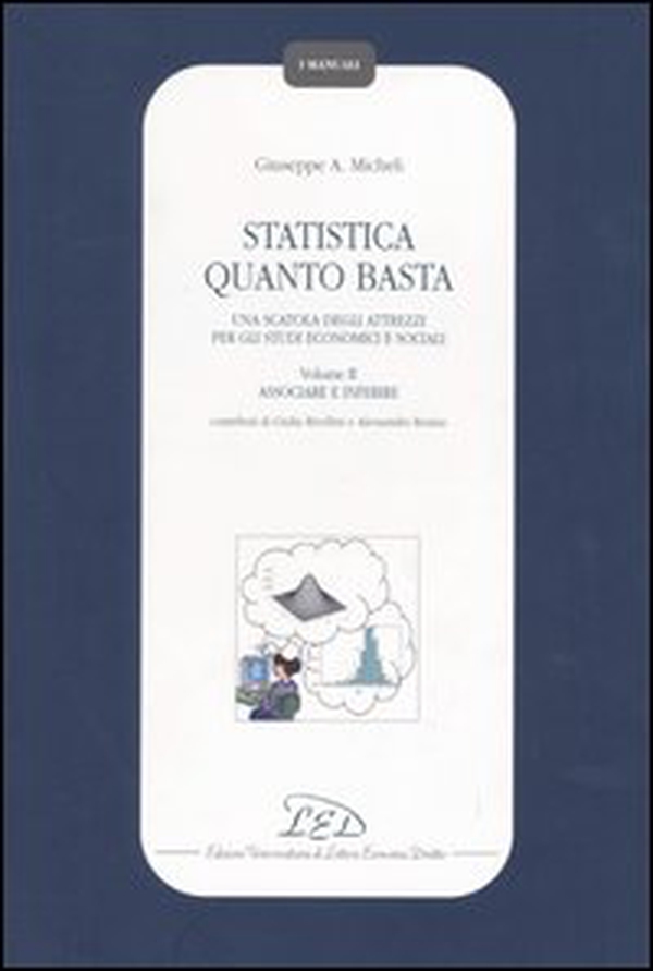 Statistica quanto basta. Una scatola degli attrezzi per gli studi economici e sociali - Librerie.coop Statistica quanto basta. Una scatola degli attrezzi per gli studi economici e sociali - Librerie.coop