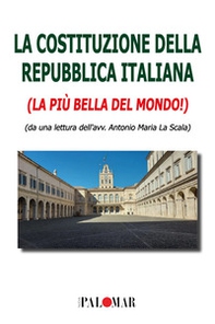 La Costituzione della Repubblica Italiana. La più bella del mondo - Librerie.coop