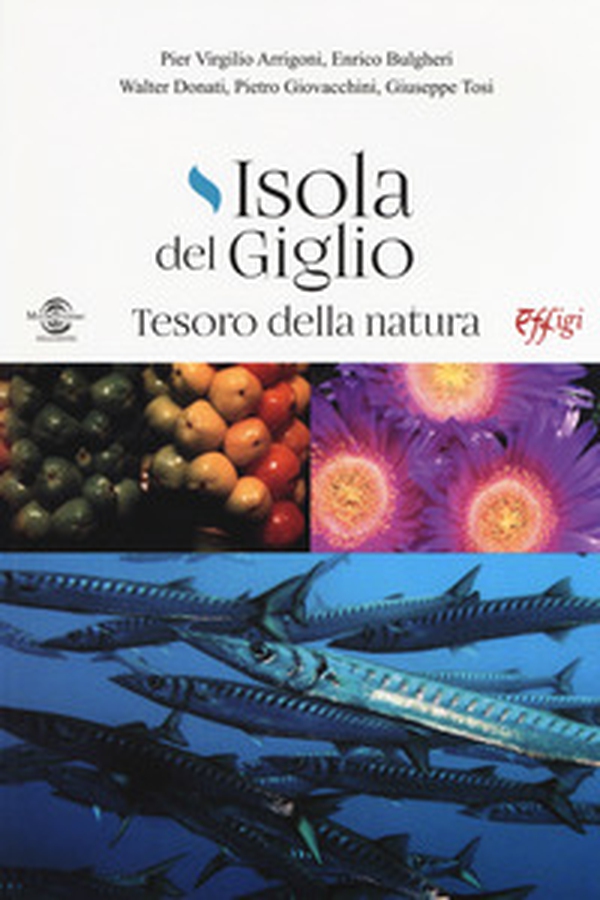 Isola del Giglio. Tesoro della natura - Librerie.coop Isola del Giglio. Tesoro della natura - Librerie.coop