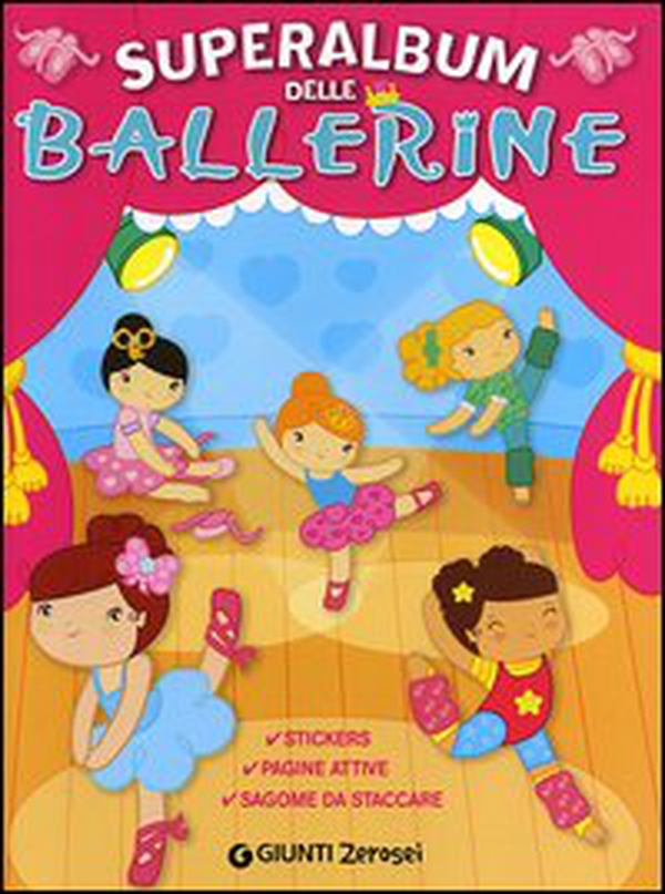 Superalbum delle ballerine. Con adesivi - Librerie.coop Superalbum delle ballerine. Con adesivi - Librerie.coop