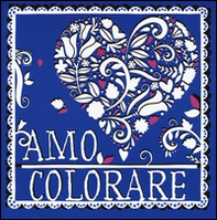 Amo colorare - Librerie.coop Amo colorare - Librerie.coop