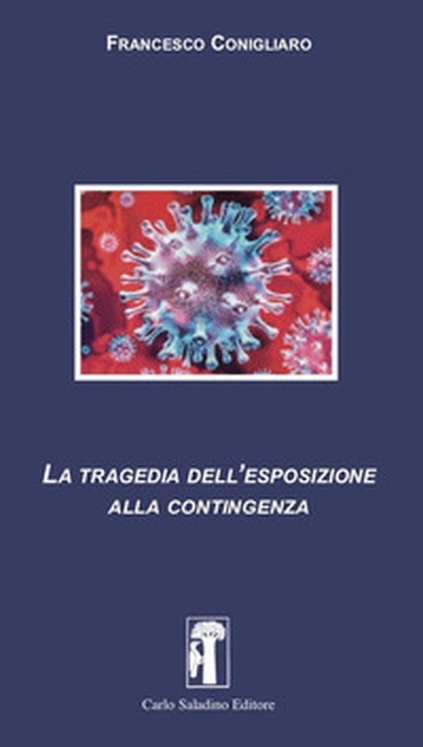La tragedia dell'esposizione alla contingenza - Librerie.coop La tragedia dell'esposizione alla contingenza - Librerie.coop