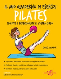 Il mio quaderno di esercizi. Pilates - Librerie.coop